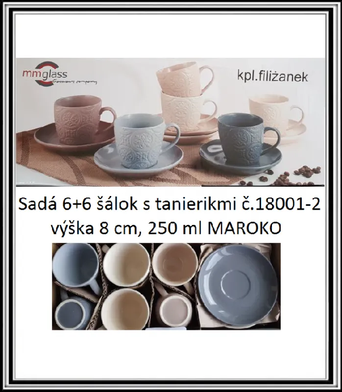 Sadá 6+6 šálok s tanierikmi č. 18001-2, v-8 cm, 250 ml MAROKO    K5901619045220
