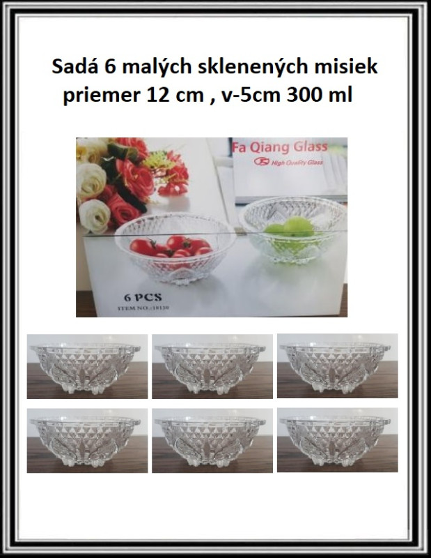 Sadá 6 malých sklenených misiekpriemer 12 cm , v-5cm 300 ml